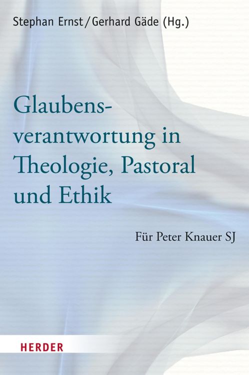Produktbild: Glaubensverantwortung in Theologie, Pastoral und Ethik