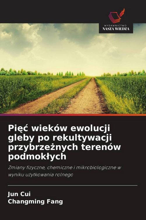 Produktbild: Pi&iquest;&iquest; wiek&oacute;w ewolucji gleby po rekultywacji przybrze&iquest;nych teren&oacute;w podmok&iquest;ych