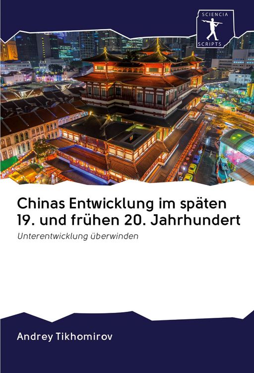 Produktbild: Chinas Entwicklung im sp&auml;ten 19. und fr&uuml;hen 20. Jahrhundert