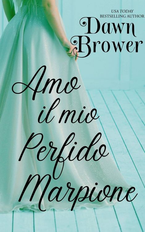 Produktbild: Amo il mio perfido marpione (Gentiluomini Scandalosi, #1)