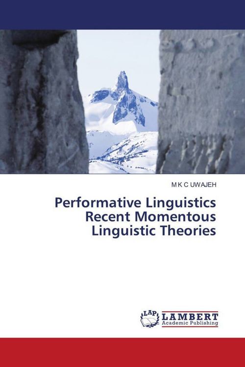 Produktbild: Performative Linguistics Recent Momentous Linguistic Theories