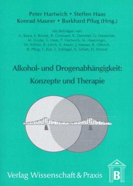 Produktbild: Alkohol- und Drogenabh&auml;ngigkeit: Konzepte und Therapie.