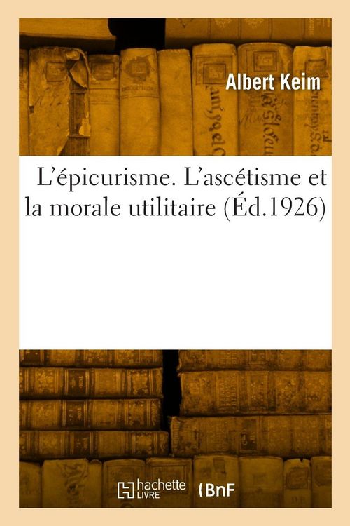 Produktbild: L'&eacute;picurisme. L'asc&eacute;tisme et la morale utilitaire