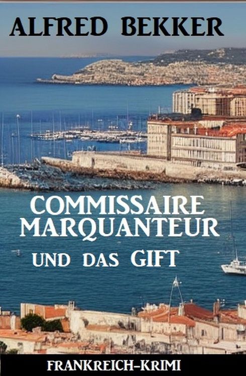 Produktbild: Commissaire Marquanteur und das Gift: Frankreich Krimi