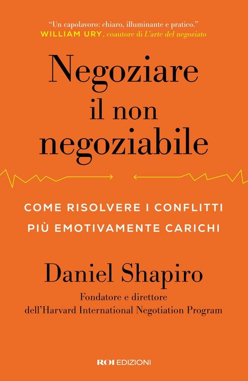Produktbild: Negoziare il non negoziabile. Come risolvere i conflitti pi&ugrave; emotivamente carichi