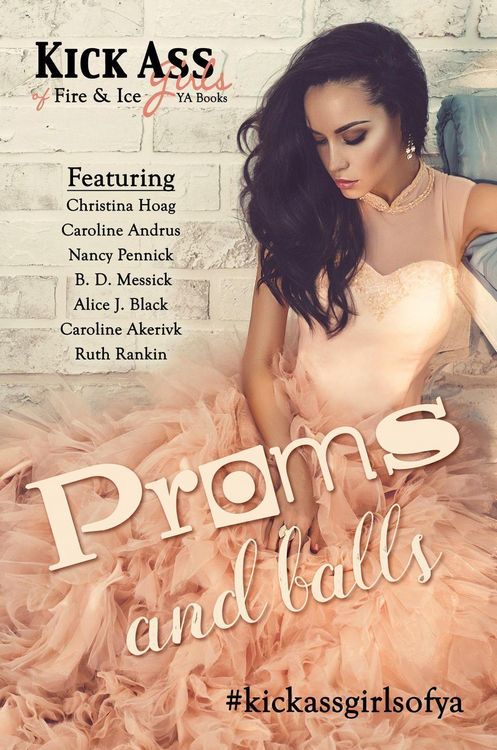Produktbild: Proms and Balls: A Kick Ass Girls of Fire & Ice Collection