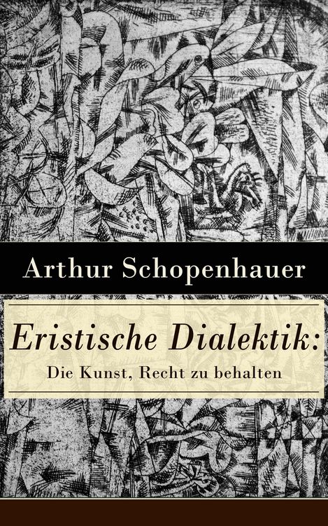 Produktbild: Eristische Dialektik: Die Kunst, Recht zu behalten