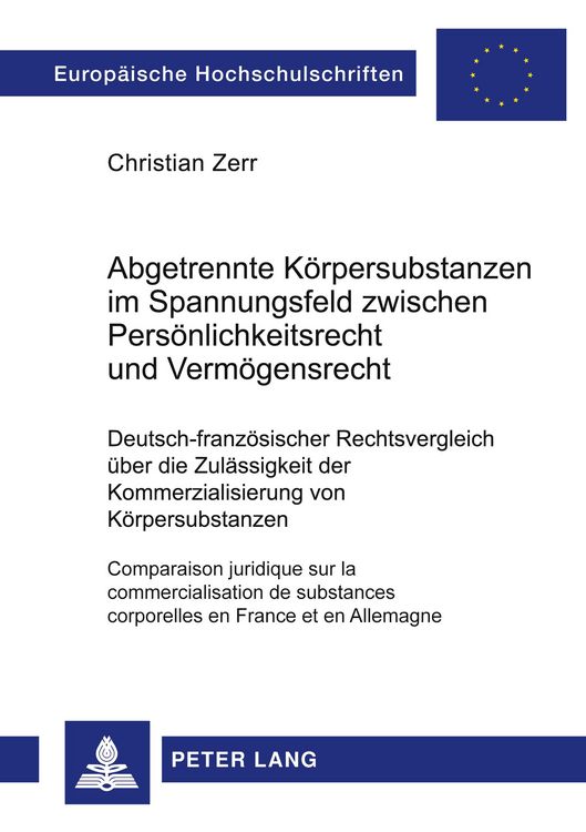 Produktbild: Abgetrennte K&ouml;rpersubstanzen im Spannungsfeld zwischen Pers&ouml;nlichkeitsrecht und Verm&ouml;gensrecht