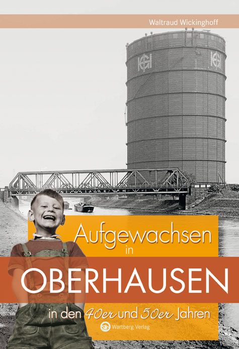 Produktbild: Aufgewachsen in Oberhausen in den 40er und 50er Jahren