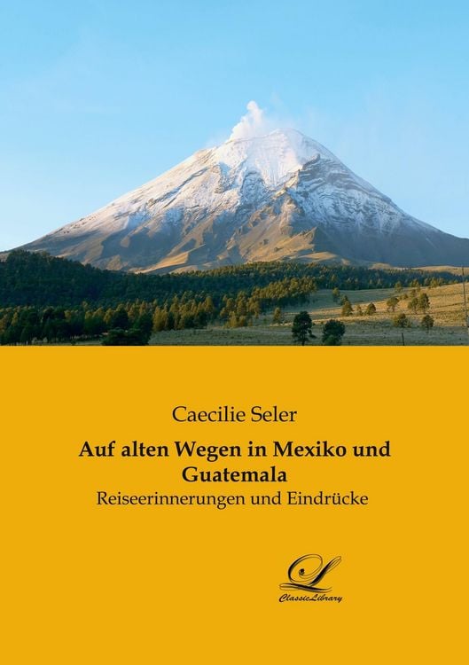 Produktbild: Auf alten Wegen in Mexiko und Guatemala