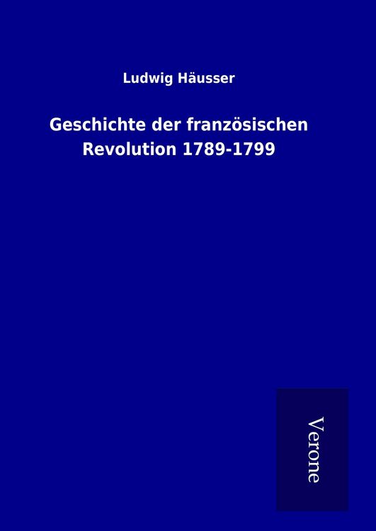 Produktbild: Geschichte der franz&ouml;sischen Revolution 1789-1799