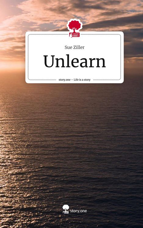 Produktbild: Unlearn. Life is a Story - story.one