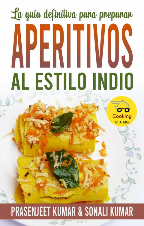 Produktbild: La gu&iacute;a definitiva para preparar aperitivos al estilo indio