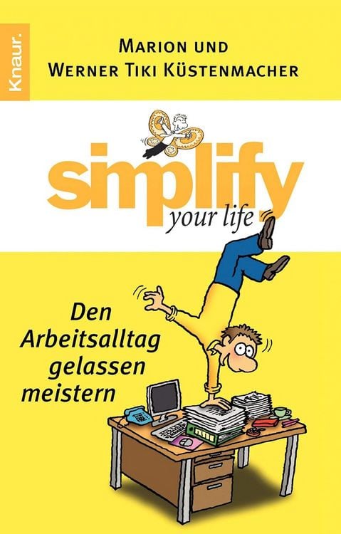Produktbild: Simplify your life - Den Arbeitsalltag gelassen meistern