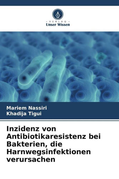 Produktbild: Inzidenz von Antibiotikaresistenz bei Bakterien, die Harnwegsinfektionen verursachen