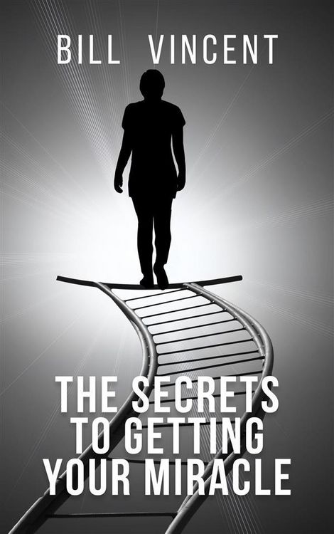Produktbild: The Secrets to Getting Your Miracle