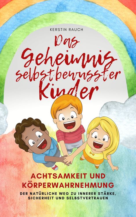 Produktbild: Das Geheimnis selbstbewusster Kinder