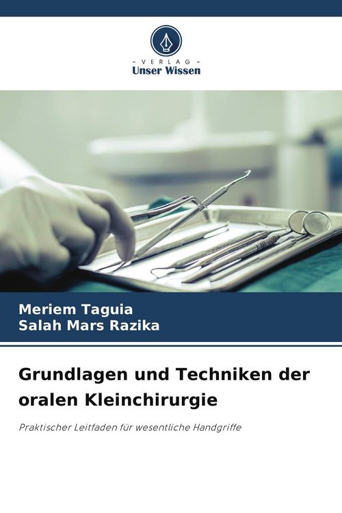 Produktbild: Grundlagen und Techniken der oralen Kleinchirurgie