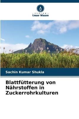 Produktbild: Blattf&uuml;tterung von N&auml;hrstoffen in Zuckerrohrkulturen