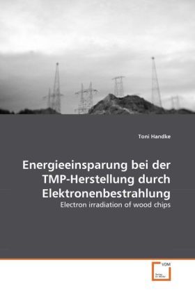 Produktbild: Handke, T: Energieeinsparung bei der TMP-Herstellung durch E