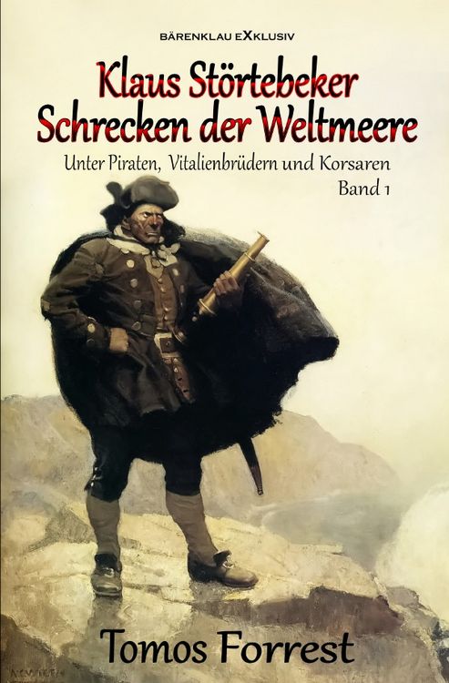 Produktbild: Unter Piraten, Vitalienbr&uuml;der und Korsaren Band 1: Klaus St&ouml;rtebeker &ndash; Schrecken der Weltmeere