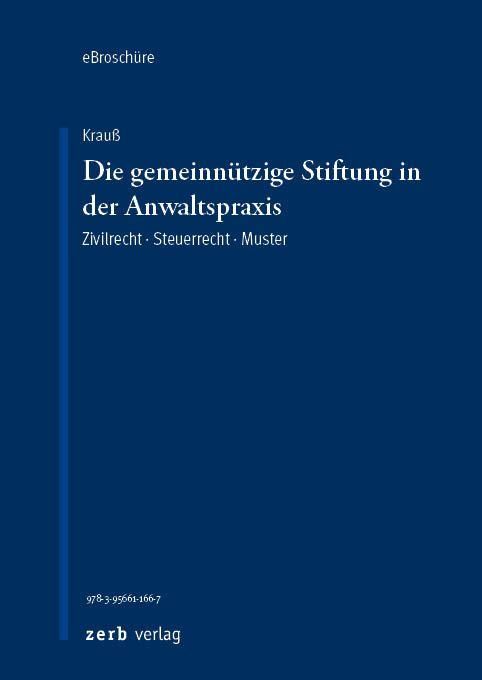 Produktbild: Die gemeinn&uuml;tzige Stiftung in der Anwaltspraxis - eBrosch&uuml;re (PDF)