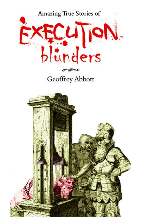 Produktbild: Amazing True Stories of Execution Blunders