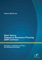 Produktbild: Open Source Enterprice-Ressource-Planning (ERP) Software: Evaluation, Installation und Test - Eine Machbarkeitsstudie