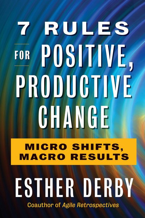 Produktbild: 7 Rules for Positive, Productive Change