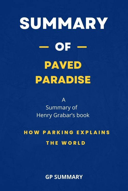 Produktbild: Summary of Paved Paradise by Henry Grabar: How Parking Explains the World