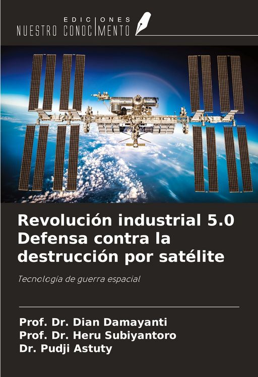 Produktbild: Revoluci&oacute;n industrial 5.0 Defensa contra la destrucci&oacute;n por sat&eacute;lite
