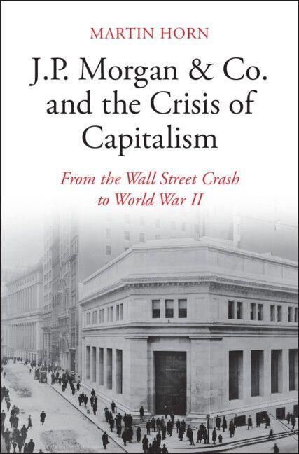 Produktbild: J.P. Morgan & Co. and the Crisis of Capitalism