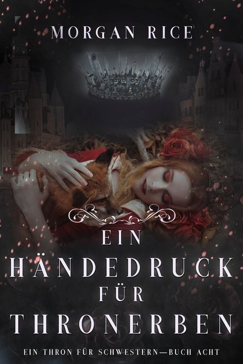 Ein Händedruck für Thronerben (Ein Thron für Schwestern - Buch Acht)