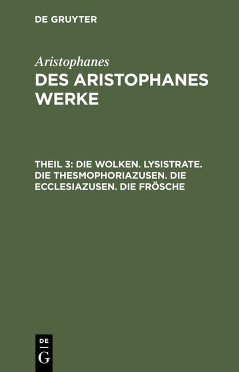 Produktbild: Die Wolken. Lysistrate. Die Thesmophoriazusen. Die Ecclesiazusen. Die Fr&ouml;sche