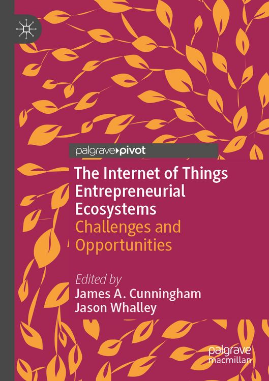 Produktbild: The Internet of Things Entrepreneurial Ecosystems