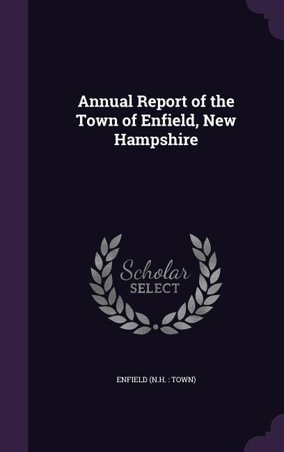 Produktbild: Annual Report of the Town of Enfield, New Hampshire