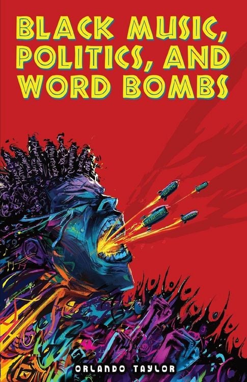 Produktbild: Black Music, Politics, and Word Bombs
