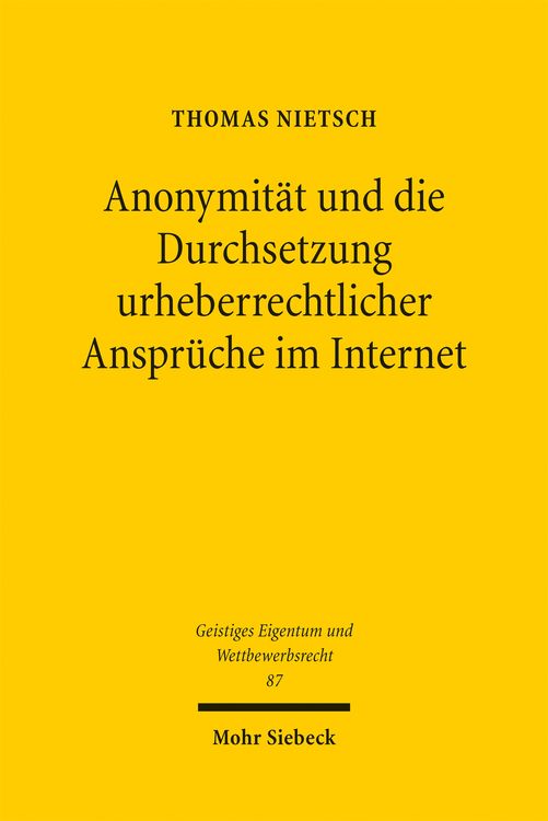 Produktbild: Anonymit&auml;t und die Durchsetzung urheberrechtlicher Anspr&uuml;che im Internet