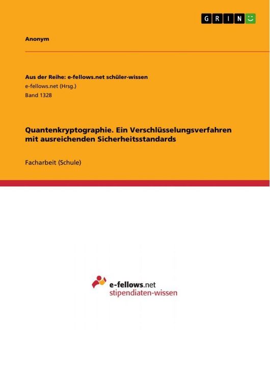 Produktbild: Quantenkryptographie. Ein Verschl&uuml;sselungsverfahren mit ausreichenden Sicherheitsstandards