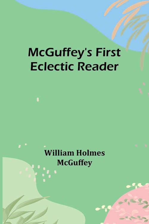 Produktbild: McGuffey's First Eclectic Reader