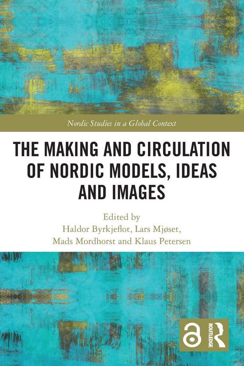 Produktbild: The Making and Circulation of Nordic Models, Ideas and Images