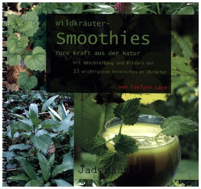 Produktbild: Wildkr&auml;uter-Smoothies. Pure Kraft aus der Natur