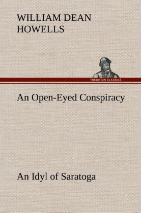Produktbild: An Open-Eyed Conspiracy; an Idyl of Saratoga
