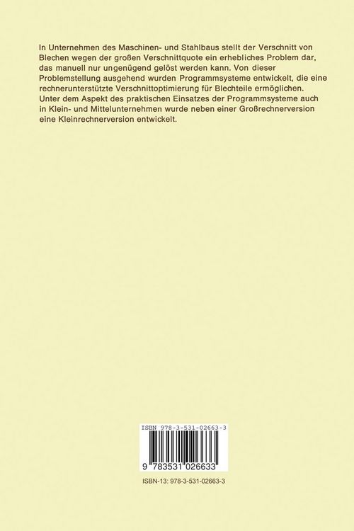 Entwicklung eines Systems zur optimalen zweidimensionalen Verschnittoptimierung in der Einzel- und Kleinserienanfertigung mit Hilfe dialogfähiger Rech