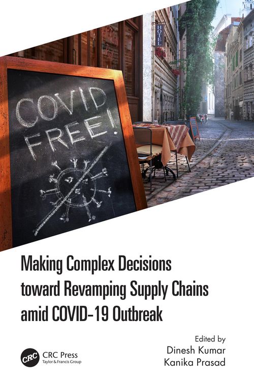 Produktbild: Making Complex Decisions toward Revamping Supply Chains amid COVID-19 Outbreak