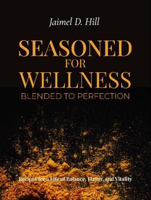 Produktbild: Seasoned for Wellness Blended to Perfection