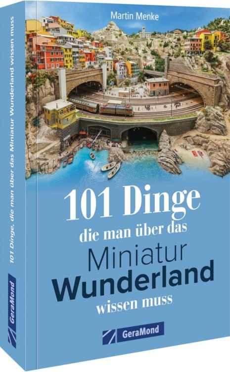 Produktbild: 101 Dinge, die man &uuml;ber das Miniatur Wunderland wissen muss