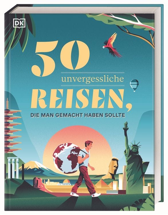 Produktbild: 50 unvergessliche Reisen, die man gemacht haben sollte