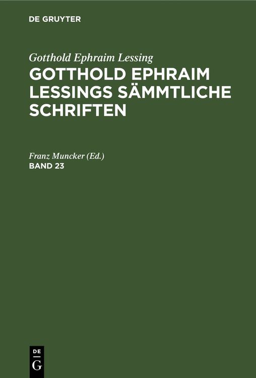 Produktbild: Gotthold Ephraim Lessings S&auml;mmtliche Schriften. Band 23