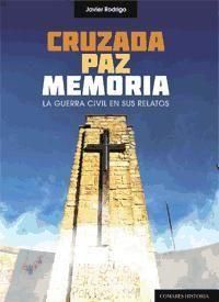 Produktbild: Cruzada, paz, memoria : la Guerra Civil en sus relatos
